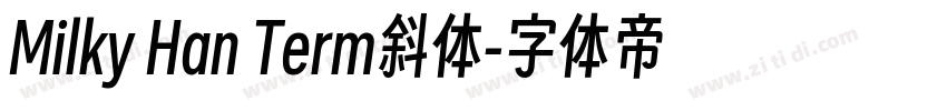 Milky Han Term斜体字体转换